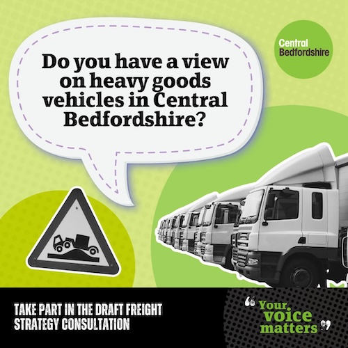 Image reads: "Do you have a view on heavy goods vehicles in Central Bedfordshire?" and has a photo of a fleet of lorries.